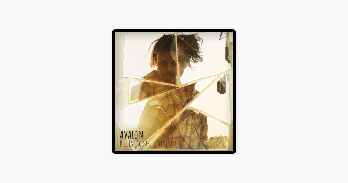 Pieces (Acoustic Version) - Song by AVAION - Apple Music